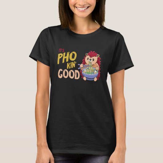Pho Bowl Hedgehog Good Vietnamese Food  Food Pun J Tシャツ (正面)