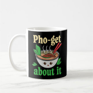 Pho-Get About ItベトナムおもしろいのPhoグラフィック コーヒーマグカップ