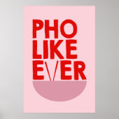 Pho Like Ever Poster ポスター (正面)