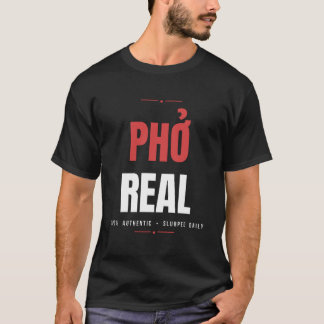 Pho Real - おもしろベトナム麺スープ愛好家ギフト Tシャツ