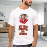 Photo man myth legend name fun tシャツ<br><div class="desc">For a white/light colored t-shirt. Personalize and add your own photo of the man.  Text: The Man,  The Myth,  The Legend. Photo frame as a brush stroke</div>