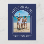 Photo Will You Be My Bridesmaid Proposal Card 招待状 (正面)