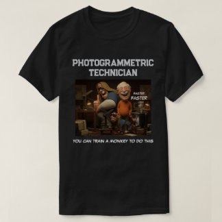 PHOTOGRAMMETRIC TECHNICIAN Tシャツ