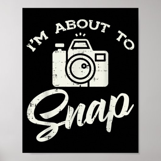Photographer Camera Im About To Snap Funny Photo M ポスター (正面)