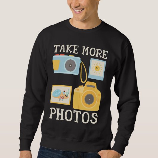 Photographer Camera Quote Take More Photos Beach P スウェットシャツ (正面)