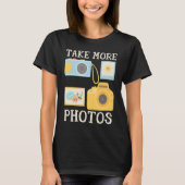 Photographer Camera Quote Take More Photos Beach P Tシャツ (正面)