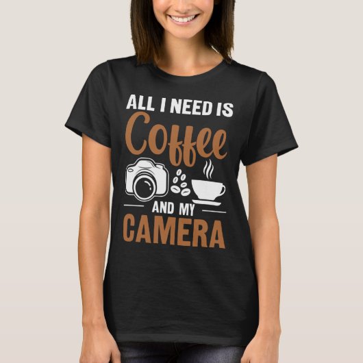 Photographer Coffee Pic All I need is Coffee and m Tシャツ (正面)