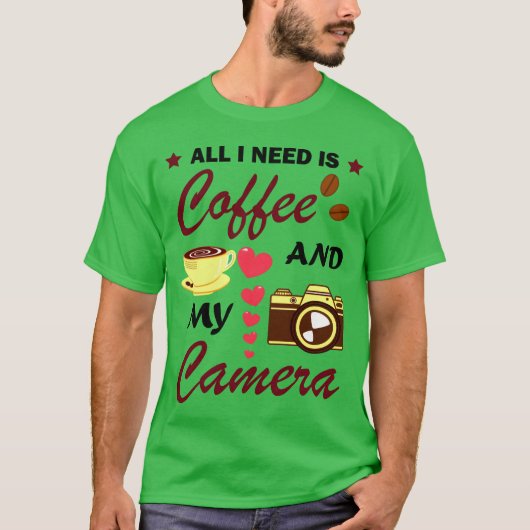 Photography And Coffee Lover Funny Quote friends Tシャツ (正面)