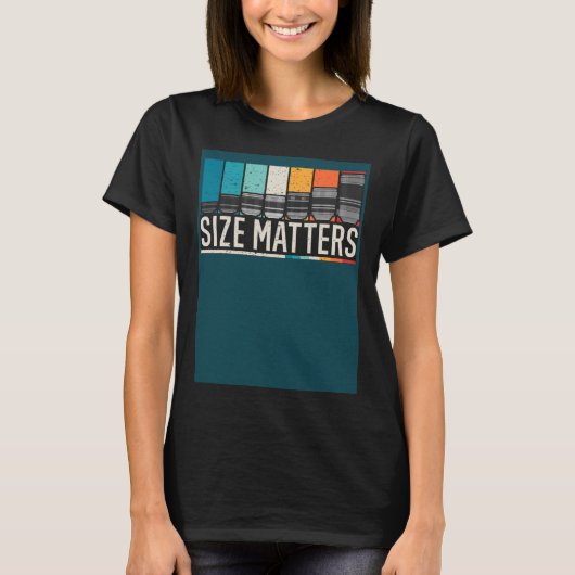 Photography Camera Lens Size Matter Photographer S Tシャツ (正面)