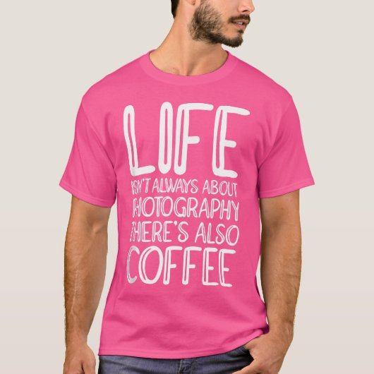 Photography  Coffee Photographer Tシャツ (正面)
