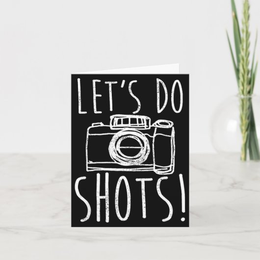Photography Let's Do Shots Funny Camera Photograph カード (正面)
