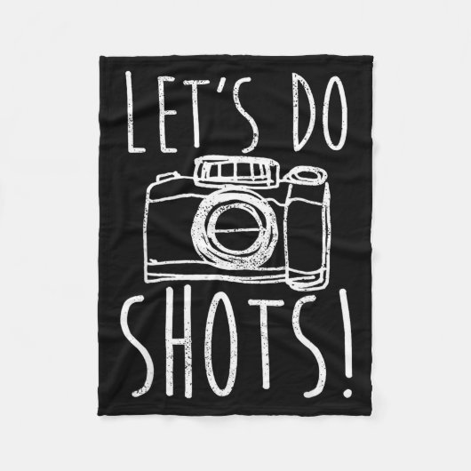 Photography Let's Do Shots Funny Camera Photograph フリースブランケット (正面)