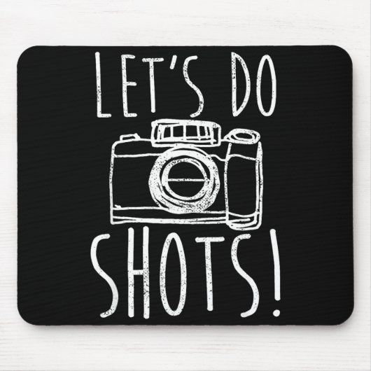 Photography Let's Do Shots Funny Camera Photograph マウスパッド (正面)