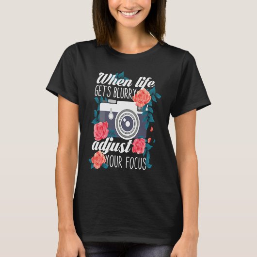 Photography  Life Blurry Camera DSLR Photographer Tシャツ (正面)