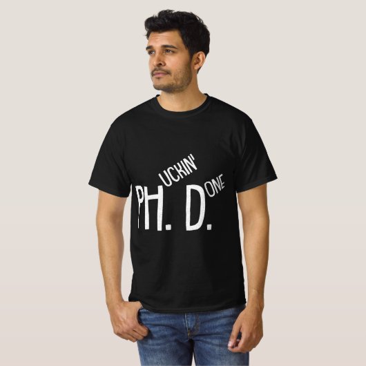 Phucking Done PHD Funny PH.D Grad Candidate Studen Tシャツ (正面フル)