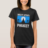 Phuket Summer Vacation Trip Next Stop Vacay Vibes  Tシャツ (正面)