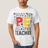 Physical Education Teacher - PE Teacher  Tシャツ (正面)