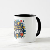 Physical Therapist Floral Quote Art マグカップ (正面右)