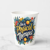 Physical Therapist Floral Quote Art 紙コップ (正面)