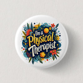 Physical Therapist Floral Quote Art 缶バッジ