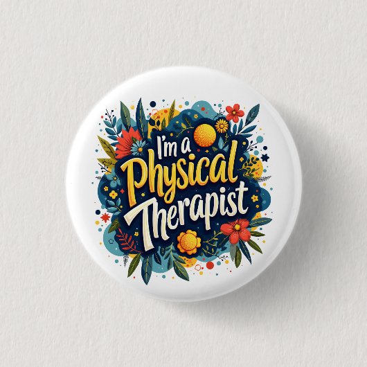Physical Therapist Floral Quote Art 缶バッジ (正面)