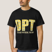 Physical Therapist Gift DPT Doctor Of Physical The Tシャツ (正面)