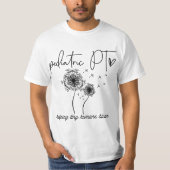 Physical Therapist Helping Tiny Human Bloom Pediat Tシャツ (正面)