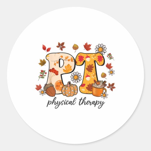 Physical Therapist Shirt Pt Fall Thanksgiving Autu ラウンドシール (正面)
