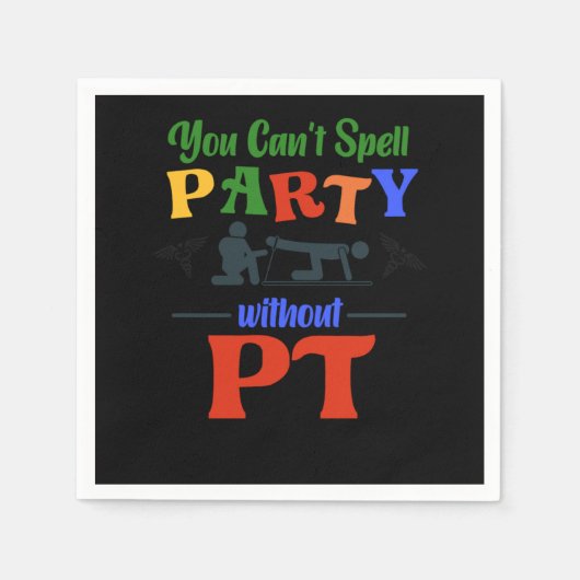Physical Therapist You CanT Spell Party Without Pt スタンダードカクテルナプキン (正面)