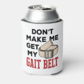 Physical Therapy Don't Make Me Get My Gait Belt 缶クーラー (缶裏面)