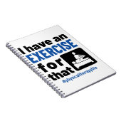 Physical Therapy I Have an Exercise For That ノートブック (右側)