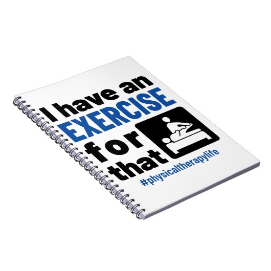 Physical Therapy I Have an Exercise For That ノートブック (右側)