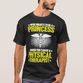 Physical Therapy Princess PT Physical Therapist Tシャツ (正面)