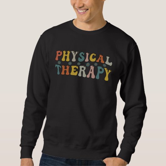 Physical Therapy PT Physical Therapist PT Student  スウェットシャツ (正面)