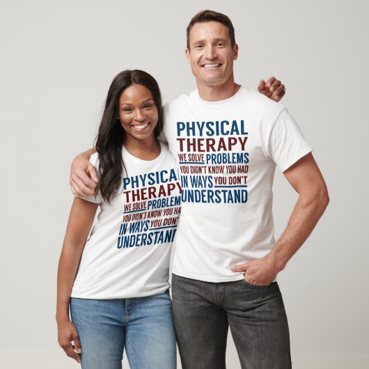 Physical Therapy Solve Problems Tシャツ (ユニセックス)