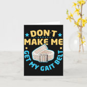 Physical Therapy Themed Dont Make Me Get My Gait  カード (黄色い花)