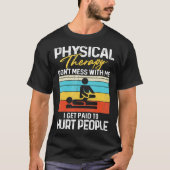 Physical Therapy Therapist Funny PT Gift Gait Men  Tシャツ (正面)
