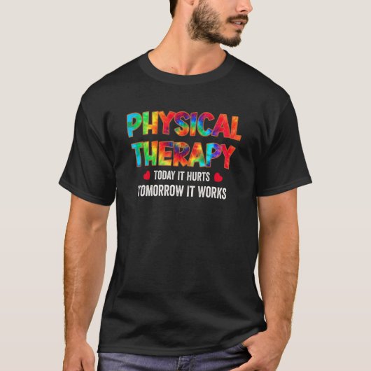 Physical Therapy Today It Hurts Physical Therapy M Tシャツ (正面)