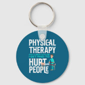 Physical Therast Physical Therapy Funny Physical T キーホルダー (正面)
