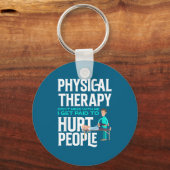 Physical Therast Physical Therapy Funny Physical T キーホルダー (正面)