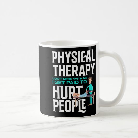 Physical Therast Physical Therapy Funny Physical T コーヒーマグカップ (右)