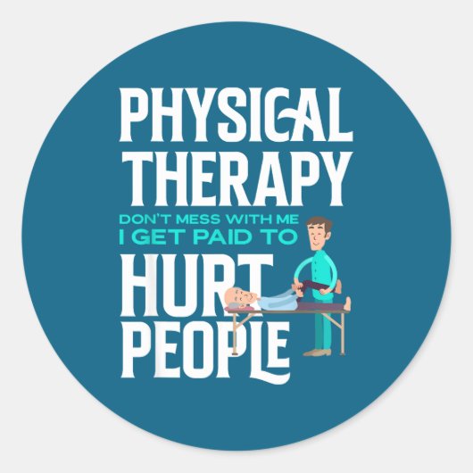 Physical Therast Physical Therapy Funny Physical T ラウンドシール (正面)