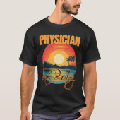Physician Of Duty Vacation Tropical Summer Tシャツ (正面)