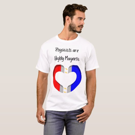 Physicists are Highly Magnetic Tシャツ (正面フル)