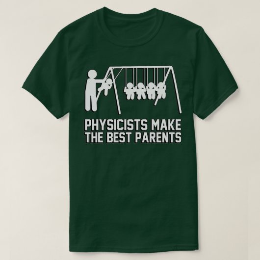Physicists make great parents tシャツ (デザイン正面)