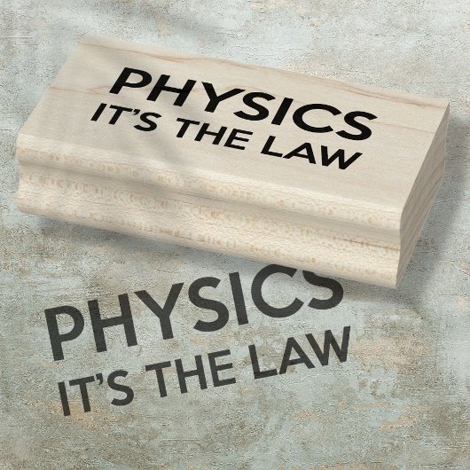 PHYSICS それが法則 Funny Science Quote ラバースタンプ