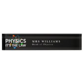 PHYSICS ITS THE LAW おもしろ科学の名言 デスクネームプレート (正面)