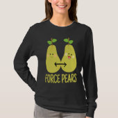 Physics Pun Force Pears Scientists Tシャツ (正面)