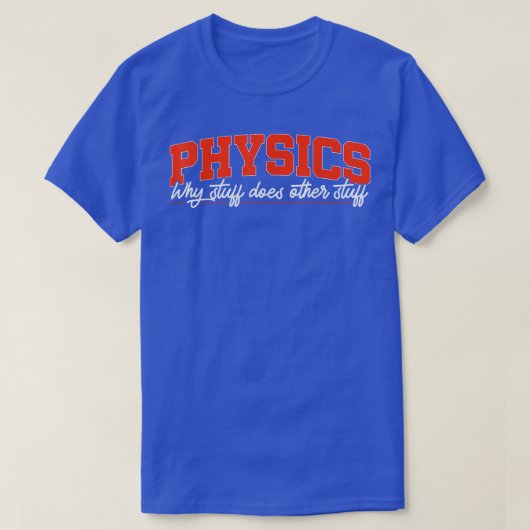 Physics Science Physicist Gift 1611 Tシャツ (デザイン正面)