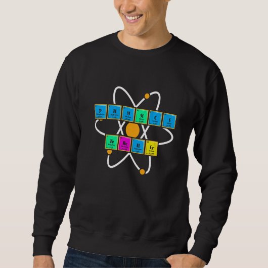 Physics Teacher Science Major Proud Physicist スウェットシャツ (正面)